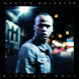 Electric Soul by Marlon Roudette