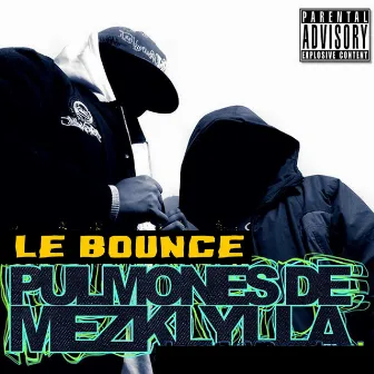 Pulmonez de Mezklylla by Le Bounce