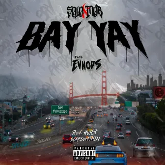 Bay Yay by Soloxmob