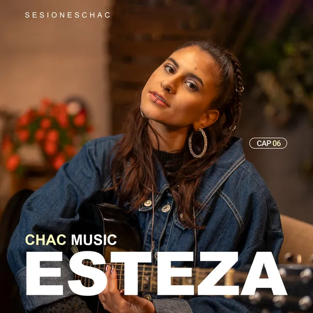 Esteza: Sesiones Chac, Cap 06 (Acústico)