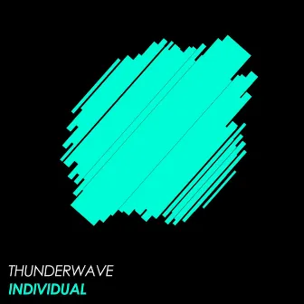 Individual by Thunder Wave