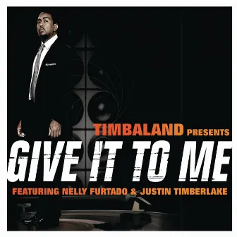 Give It To Me by Timbaland