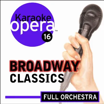 Karaoke Opera, Vol 16: Broadway Classics by John Landor