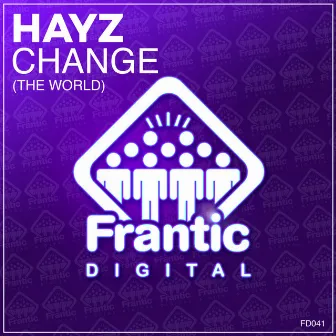 Change (The World) by Hayz