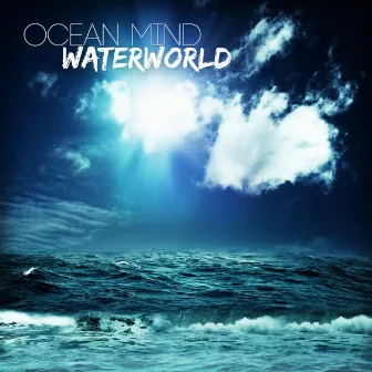 Waterworld by Ocean Mind