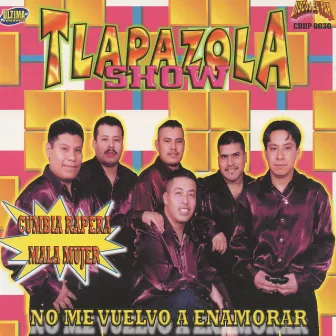 No Me Vuelvo A Enamorar by Tlapazola Show