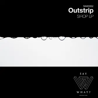 Sirop EP by Outstrip