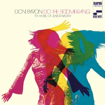 Do The Boomerang: The Music Of Junior Walker by Don Byron