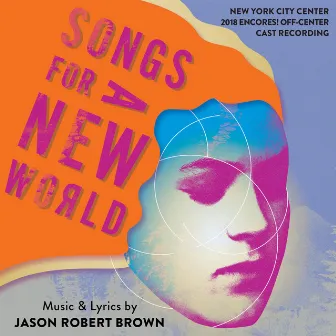 Songs for a New World (New York City Center 2018 Encores! Off-Center Cast Recording) by Jason Robert Brown