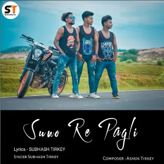 Suno Re Pagli by Subhash Tirkey