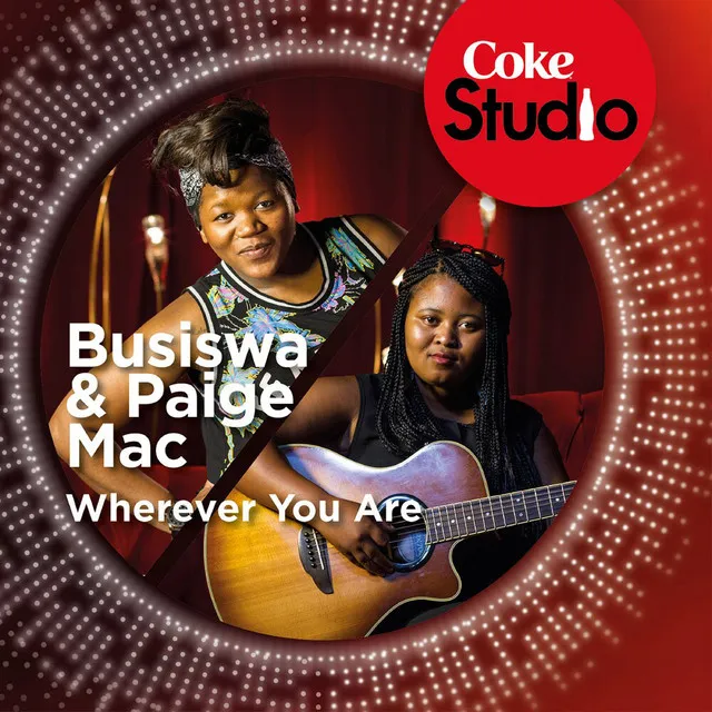 Wherever You Are - Coke Studio South Africa: Season 1