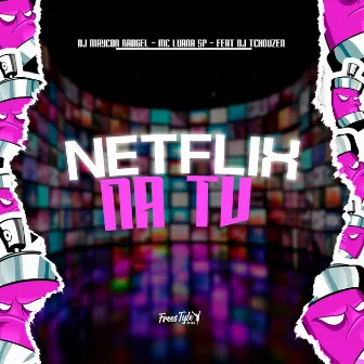 Netflix Na Tv by Unknown Artist