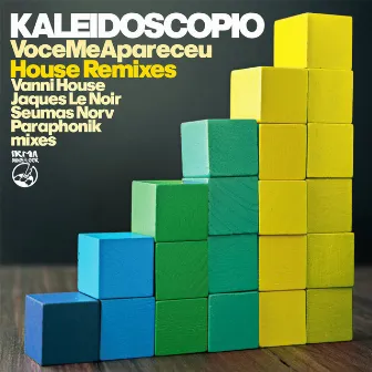 Voce Me Apareceu (House Remixes) by Kaleidoscopio