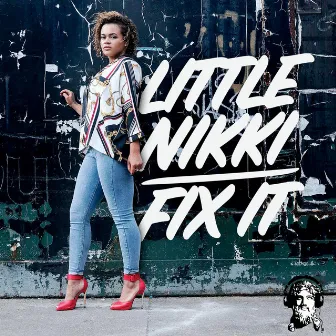 Fix It by Little Nikki