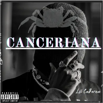 Canceriana by Lil Caberna