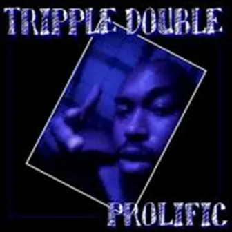 Prolific by Tripple Double