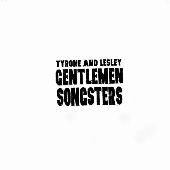 Gentlemen Songsters by Tyrone and Lesley