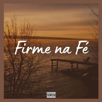 Firme na Fé by Dree