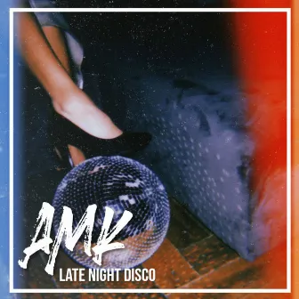 Late Night Disco by AMK