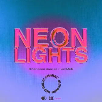 Neon Lights by Krisheena Suarez