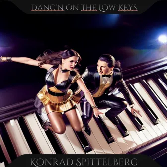 Danc'n On The Low Keys by Konrad Spittelberg