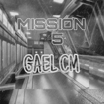 MISSION 5 by Cesar La Bestia