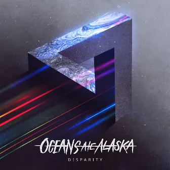 Disparity by Oceans Ate Alaska