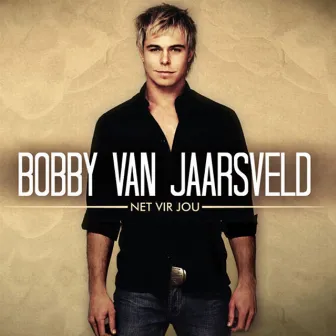 Net Vir Jou by Bobby Van Jaarsveld