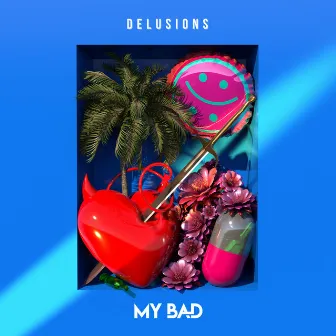 Delusions - EP by MY BAD