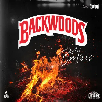 Backwoods & Bonfires by Lord Luke