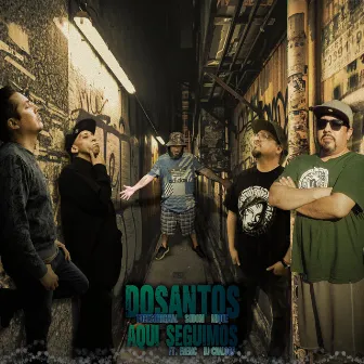 Aqui Seguimos by DOSANTOS CRU