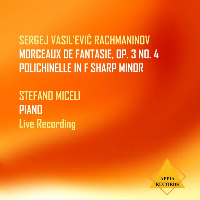 Morceaux de fantasie, Op. 3: IV: Polichinelle in F-Sharp Minor - Live