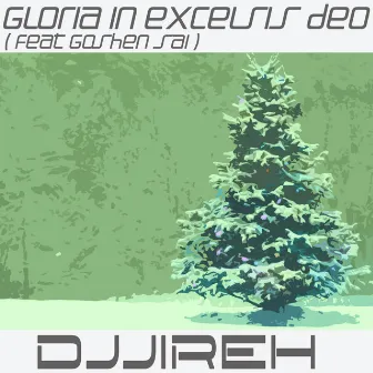 Gloria in Excelsis Deo by DJJireh