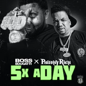 5x a Day by Boss Bougatti