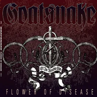 Flower Of Disease by Goatsnake