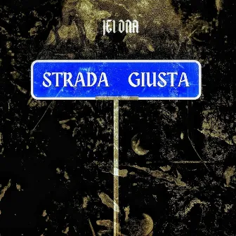 Strada giusta by JEI DNA