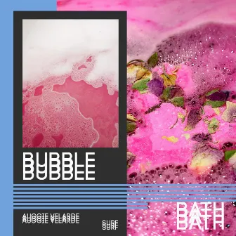 Bubble Bath by Auggie Velarde