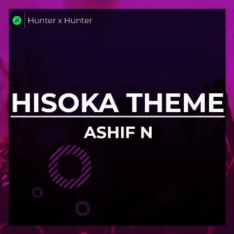 Hunter x Hunter - Hisoka Theme (Epic Version) by Ashif N