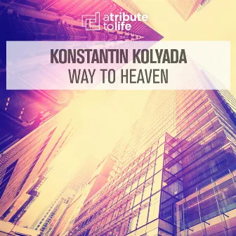 Way To Heaven by Konstantin Kolyada