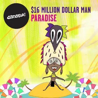 Paradise by 16 Million Dollar Man