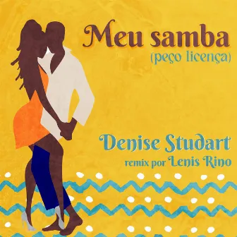 Meu Samba (Peço Licença) by Lenis Rino