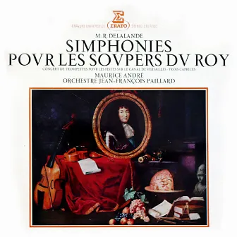 De Lalande: Simphonies pour les soupers du Roy (Recorded 1963) by Michel Richard Delalande