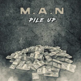 Pile Up by M.A.N