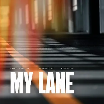 My Lane by Clinton Flames