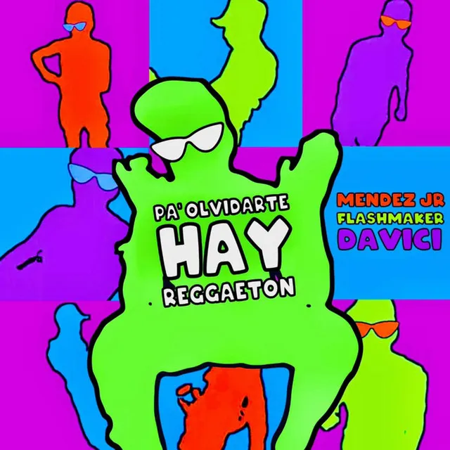 Pa´ Olvidarte Hay Reggaeton