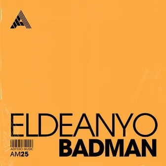 Badman by Eldeanyo