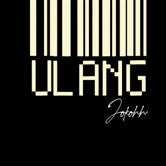 ULANG by Jokohh