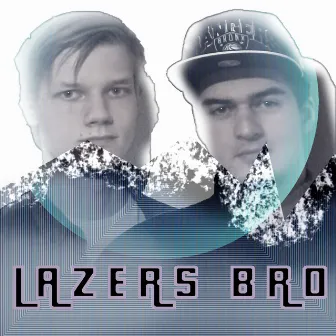 Lazers Bro by Royal Martini