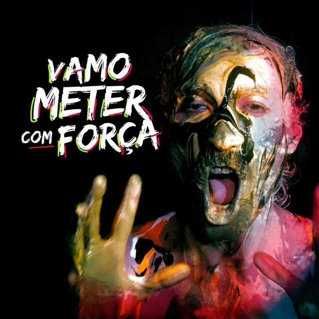 Vamo Meter Com Força