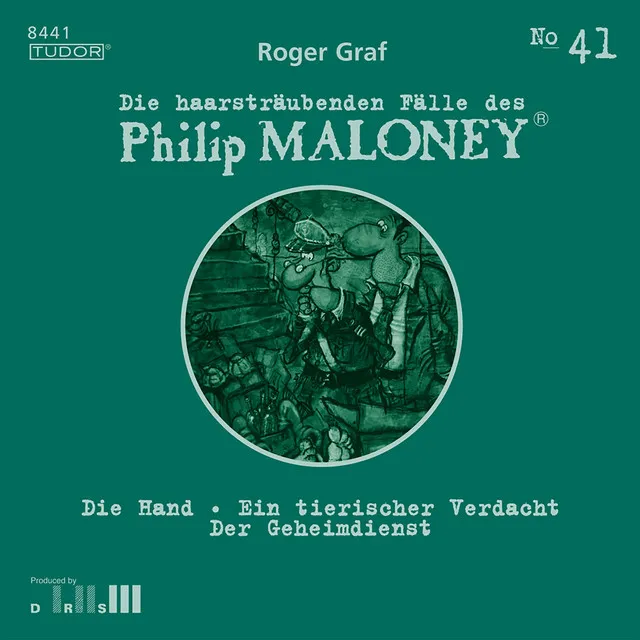 Die haarsträubenden Fälle des Philip Maloney, No.41 (Die Hand, Ein tierischer Verdacht, Der Geheimdienst)